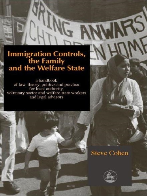 Title details for Immigration Controls, the Family and the Welfare State by Steve Cohen - Available